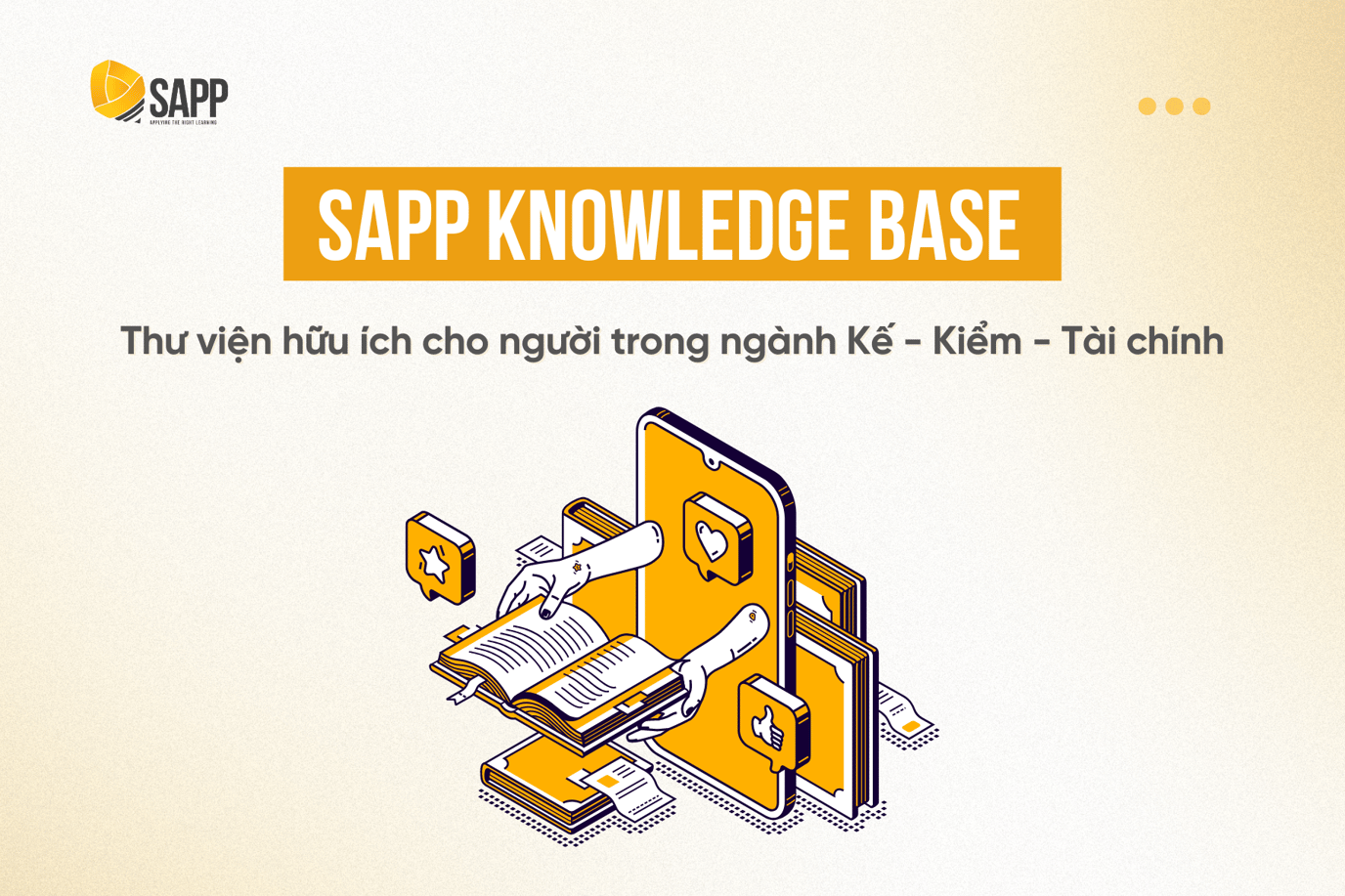 Knowledge Tai SAPP Knowledge Base: Thư viện hữu ích cho người trong ngành Kế - Kiểm ...