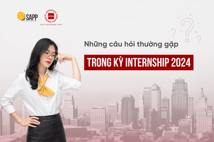 Những câu hỏi thường gặp trong kỳ Internship 2024 (FAQs)
