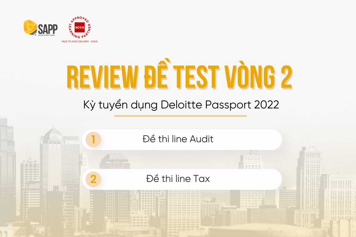 [Test - Deloitte - Review] - VÒNG TEST KỲ INTERNSHIP 2022 CỦA DELOITTE ...
